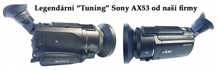 Náš legendární TUNING Videokamery Sony FDR-AX53