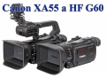 Videokamery Canon XA55 a HF G60: společné foto