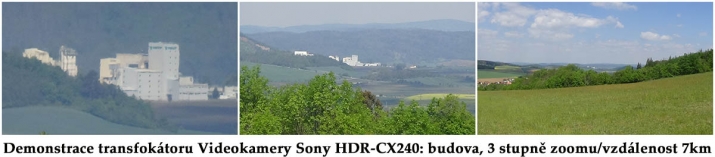Rozsah transfokátoru Sony HDR-CX240: 3 stupně, 7km