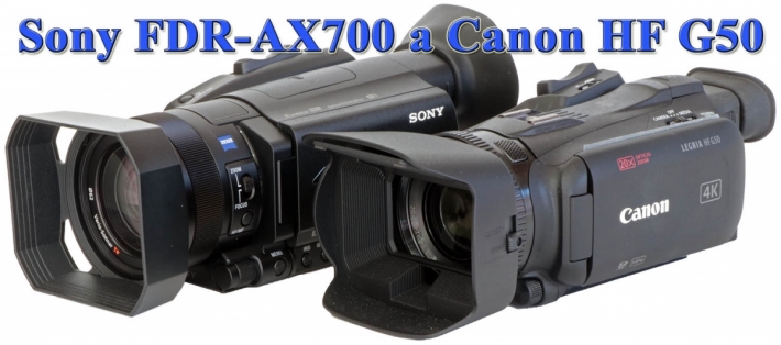 Videokamery Sony FDR-AX700 a Canon HF G50...