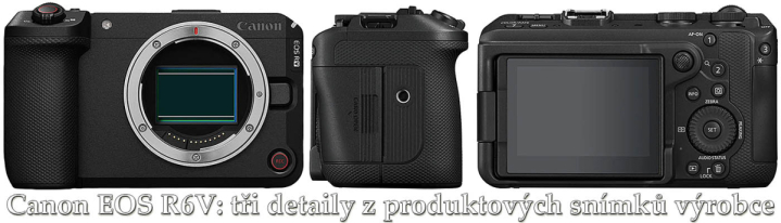 Canon EOS R6V: 3 deatily z produktových fotografií... Canon EOS R6V: 3 deatily z produktových fotografií...