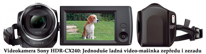 Videokamera Sony HDR-CX240: tělo zepředu i zezadu