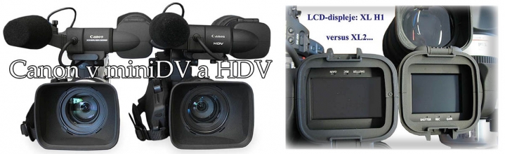 VELIKÉ a KRÁSNÉ Videokamery Canon XL2 a XLH1 u sebe