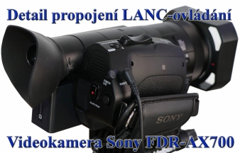 LANC-ovládání LIBEC s videokamerou Sony AX700...